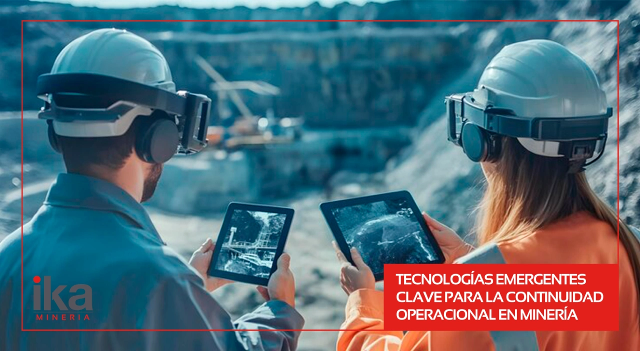 Tecnologías emergentes clave para la Continuidad Operacional en minería