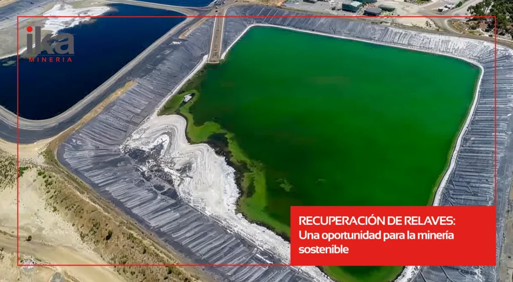 La recuperación de relaves ha evolucionado de una medida de mitigación de pasivos a una estrategia integral de creación de valor.